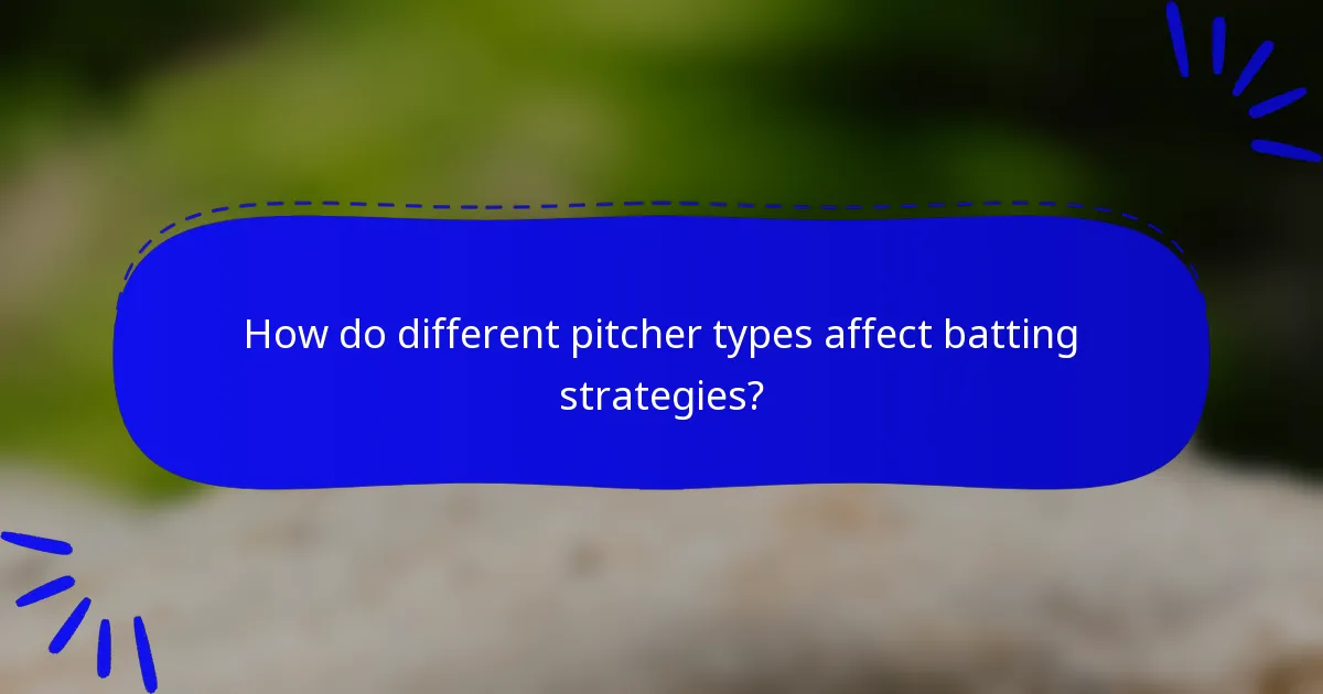 How do different pitcher types affect batting strategies?