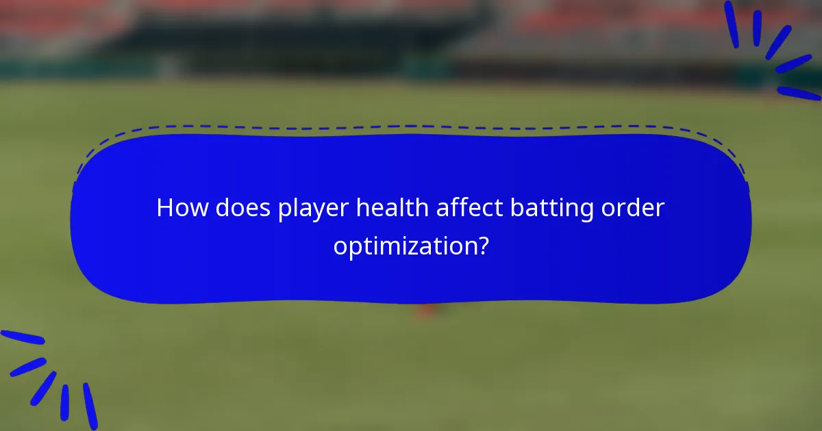 How does player health affect batting order optimization?