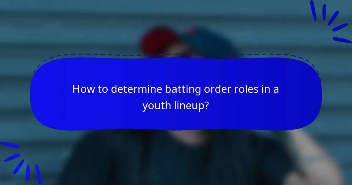 How to determine batting order roles in a youth lineup?
