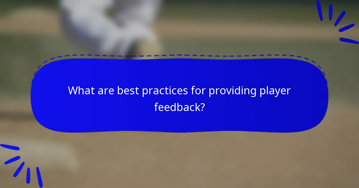 What are best practices for providing player feedback?